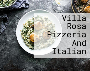 Villa Rosa Pizzeria And Italian