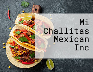 Mi Challitas Mexican Inc