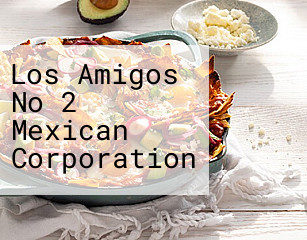 Los Amigos No 2 Mexican Corporation