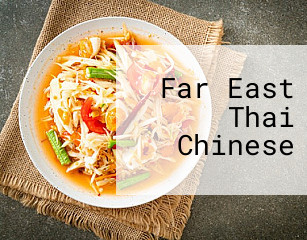 Far East Thai Chinese