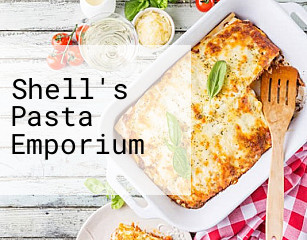 Shell's Pasta Emporium