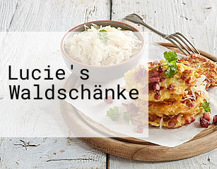 Lucie's Waldschänke