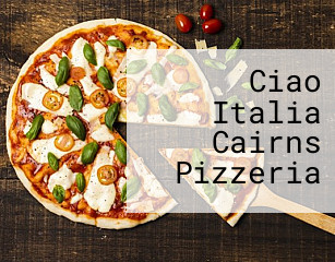 Ciao Italia Cairns Pizzeria