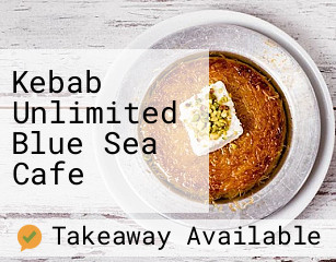 Kebab Unlimited Blue Sea Cafe