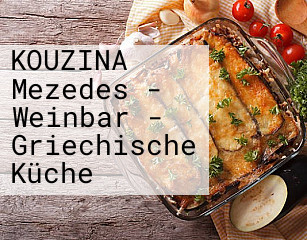 KOUZINA Mezedes - Weinbar - Griechische Küche