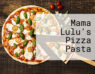 Mama Lulu's Pizza Pasta