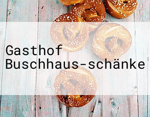 Gasthof Buschhaus-schänke