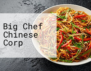 Big Chef Chinese Corp