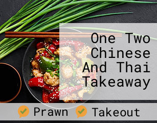 One Two Chinese And Thai Takeaway