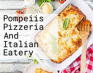 Pompeiis Pizzeria And Italian Eatery