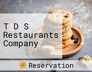 T D S Restaurants Company