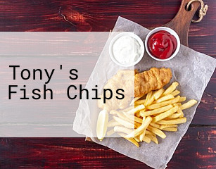 Tony's Fish Chips