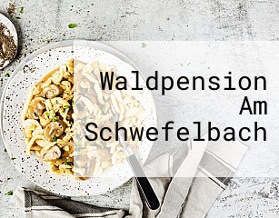 Waldpension Am Schwefelbach
