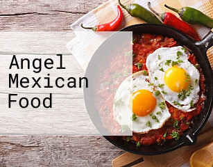 Angel Mexican Food