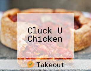 Cluck U Chicken