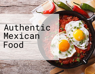 Authentic Mexican Food