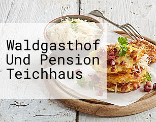 Waldgasthof Und Pension Teichhaus