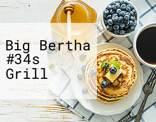 Big Bertha #34s Grill