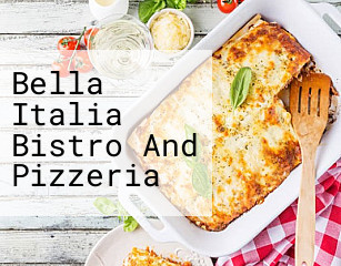Bella Italia Bistro And Pizzeria