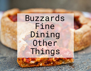 Buzzards Fine Dining Other Things