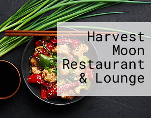 Harvest Moon  Restaurant & Lounge