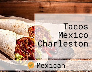 Tacos Mexico Charleston
