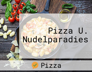 Pizza U. Nudelparadies