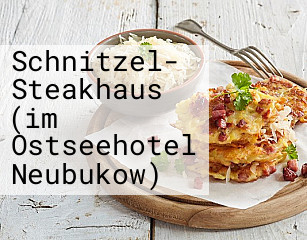 Schnitzel- Steakhaus (im Ostseehotel Neubukow)