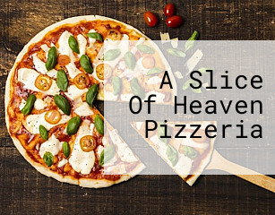 A Slice Of Heaven Pizzeria