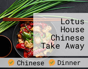 Lotus House Chinese Take Away