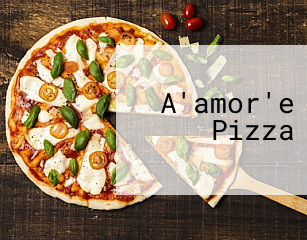 A'amor'e Pizza