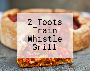 2 Toots Train Whistle Grill