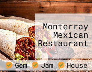 Monterray Mexican Restaurant