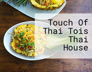 Touch Of Thai Tois Thai House