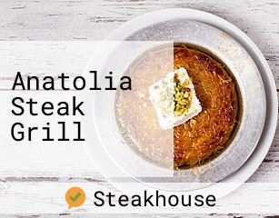 Anatolia Steak Grill