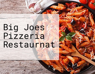 Big Joes Pizzeria Restaurnat