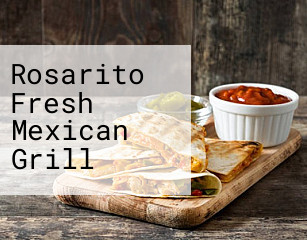 Rosarito Fresh Mexican Grill