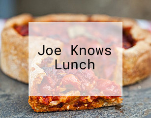 Joe Knows Lunch