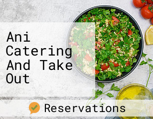 Ani Catering And Take Out