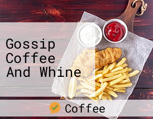 Gossip Coffee And Whine