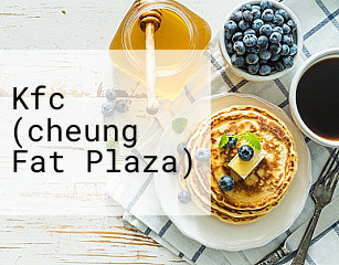 Kfc (cheung Fat Plaza)