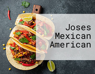 Joses Mexican American