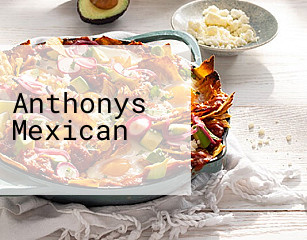Anthonys Mexican