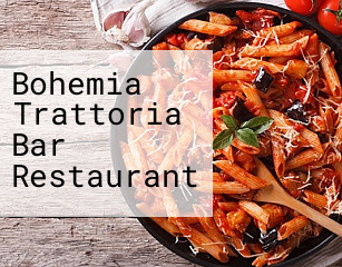 Bohemia Trattoria Bar Restaurant