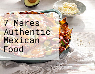 7 Mares Authentic Mexican Food