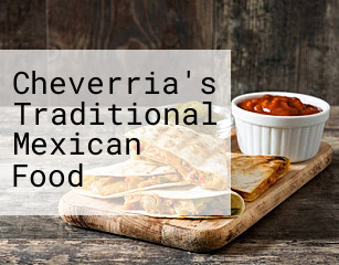 Cheverria's Traditional Mexican Food