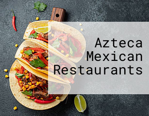 Azteca Mexican Restaurants