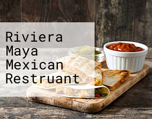 Riviera Maya Mexican Restruant