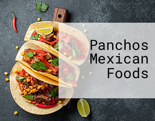 Panchos Mexican Foods
