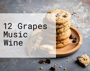 12 Grapes Music Wine